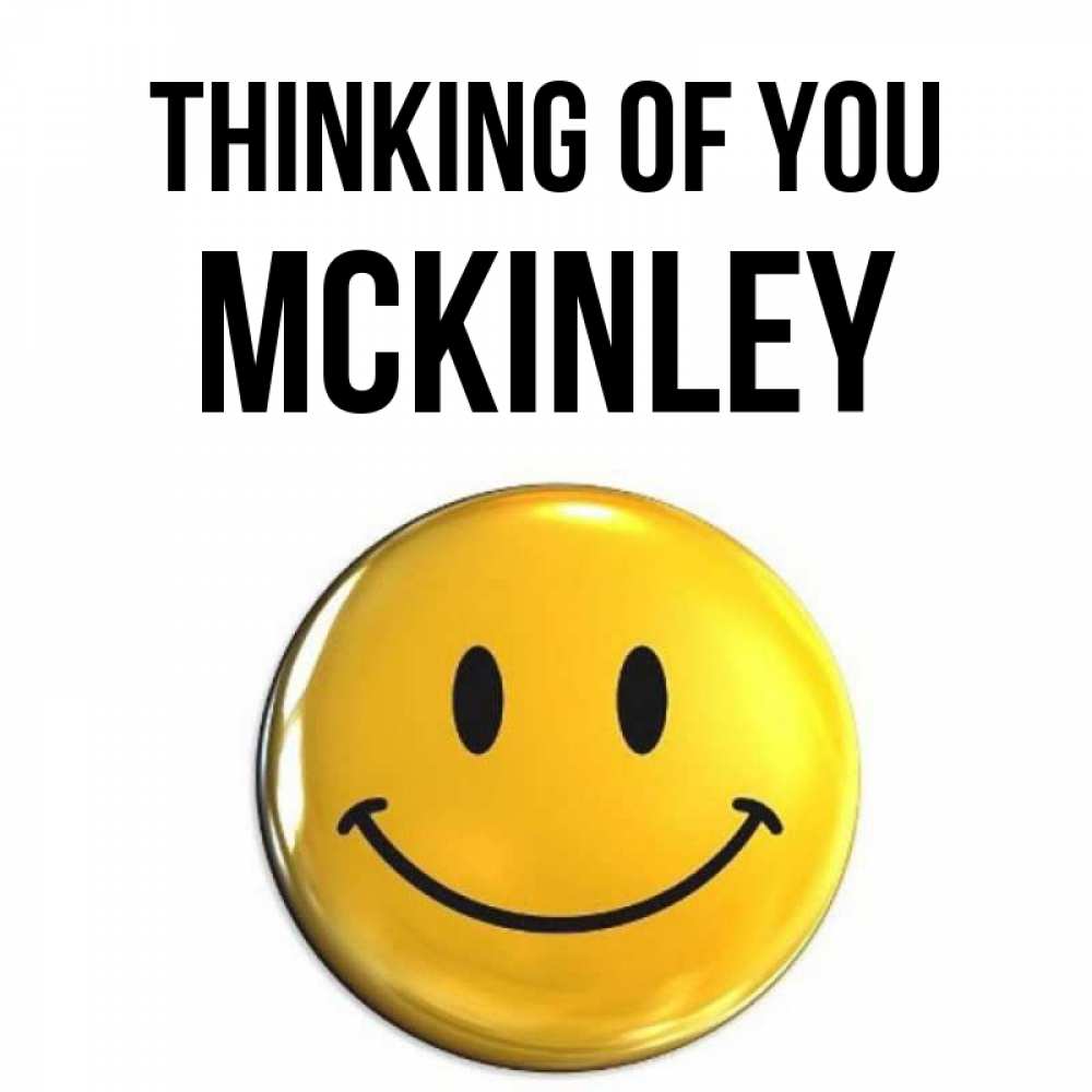 Greetings card с именем, Mckinley Thinking of you создать открытку с подписью своими руками Greetings with text for free download 