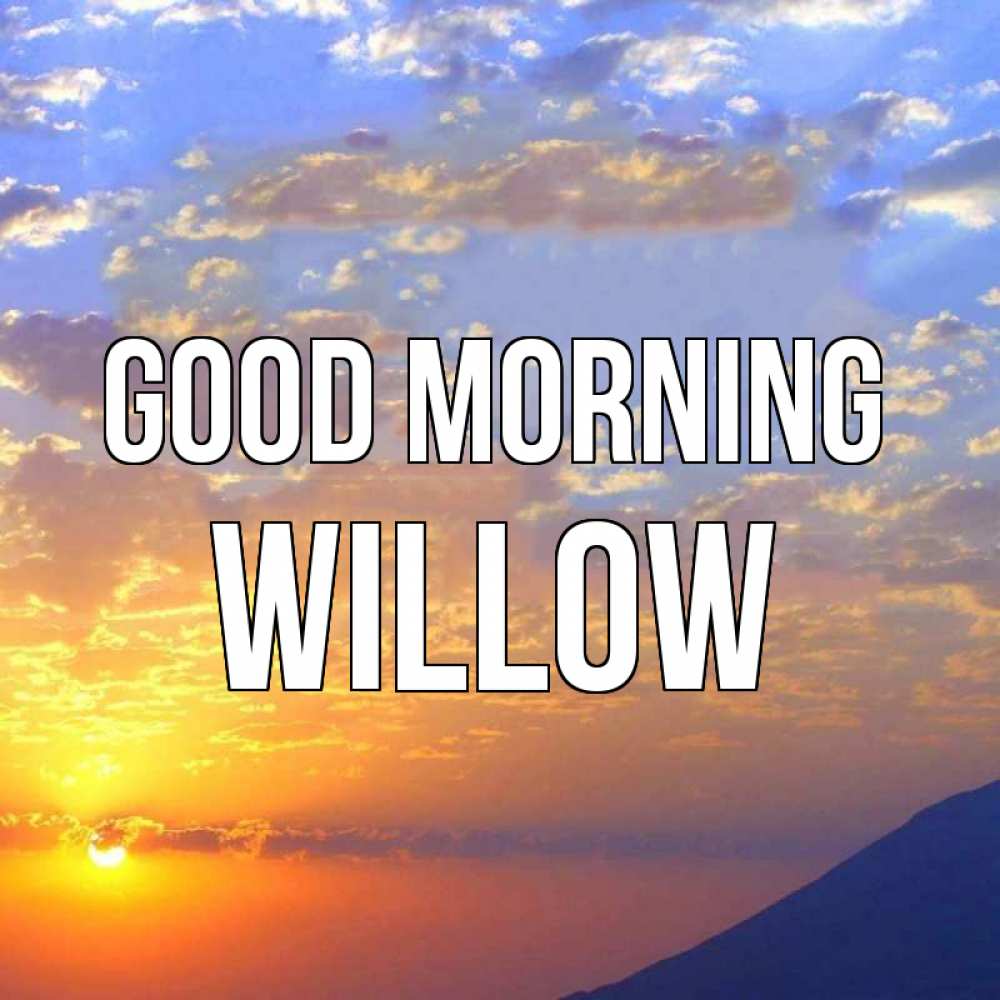 Greetings card с именем, Willow Good morning облака и солнце Greetings with text for free download 