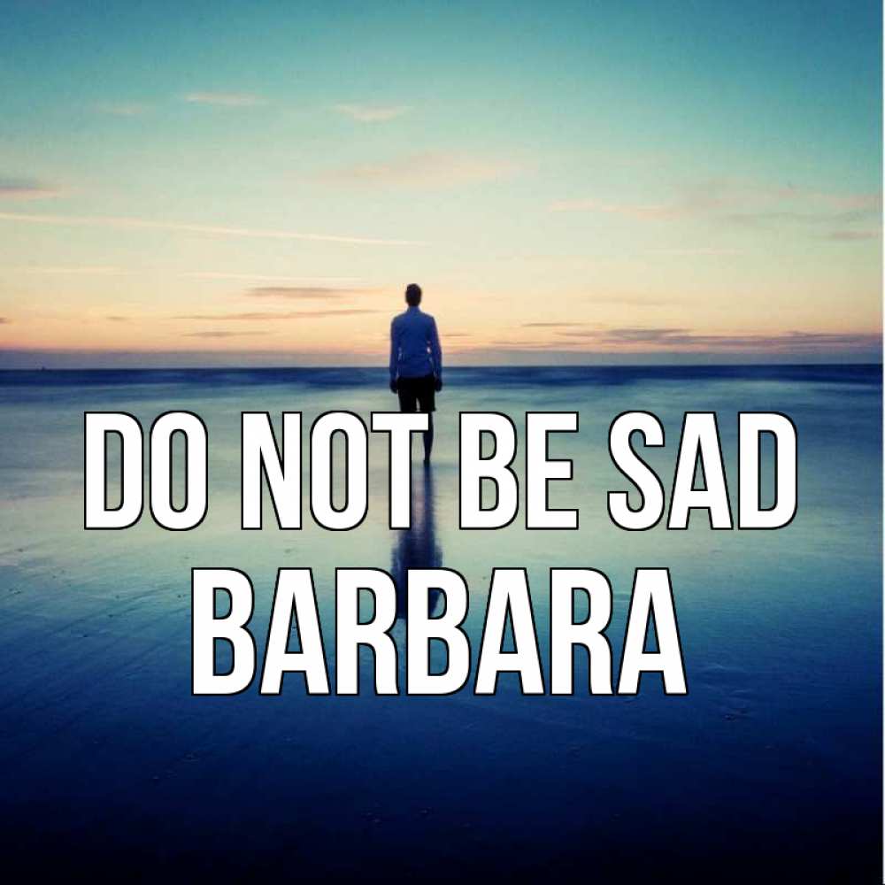 Greetings card с именем, Barbara Do not be sad небо и гладь льда Greetings with text for free download 
