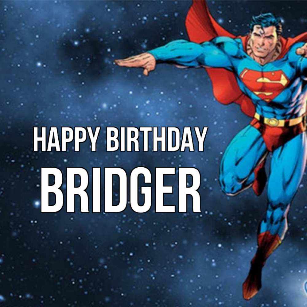 Greetings card с именем, Bridger Happy Birthday супергерой Greetings with text for free download 