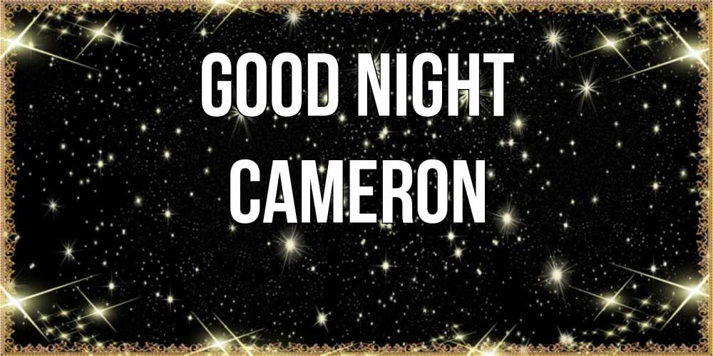 Greetings card с именем, Cameron Good night засыпаем под звездами Greetings with text for free download 