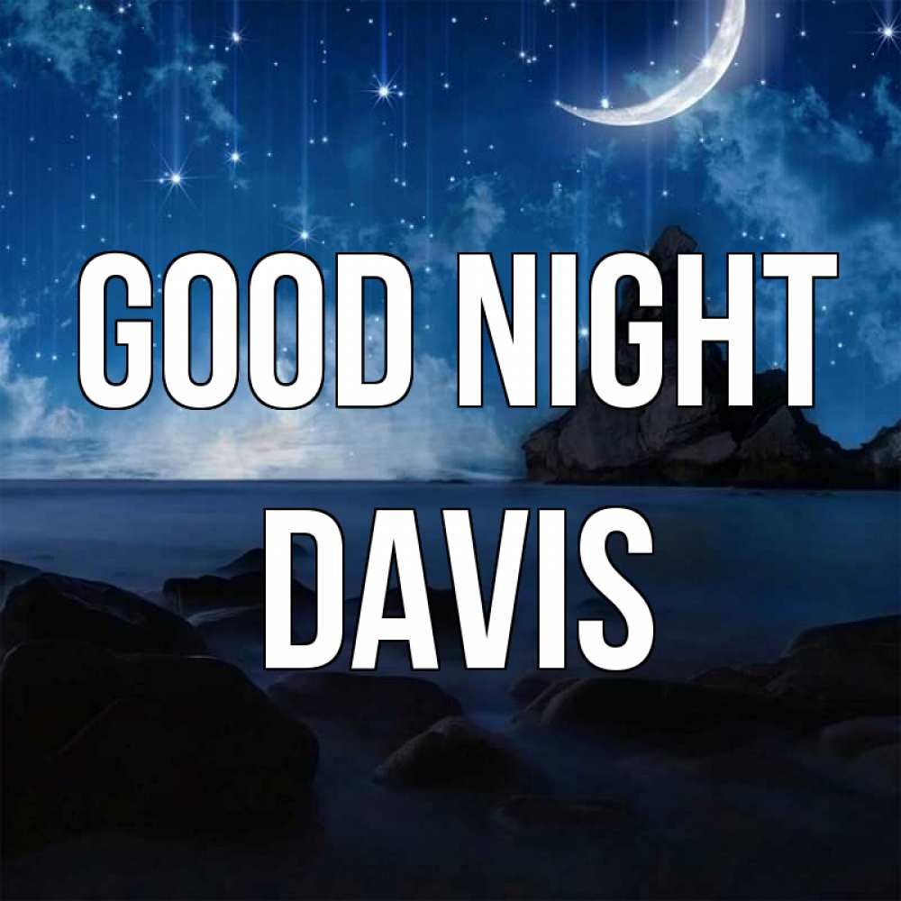 Greetings card с именем, Davis Good night море Greetings with text for free download 