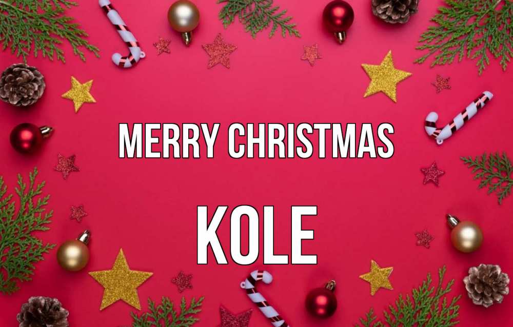 Greetings card с именем, Kole Merry Christmas с рождеством Greetings with text for free download 