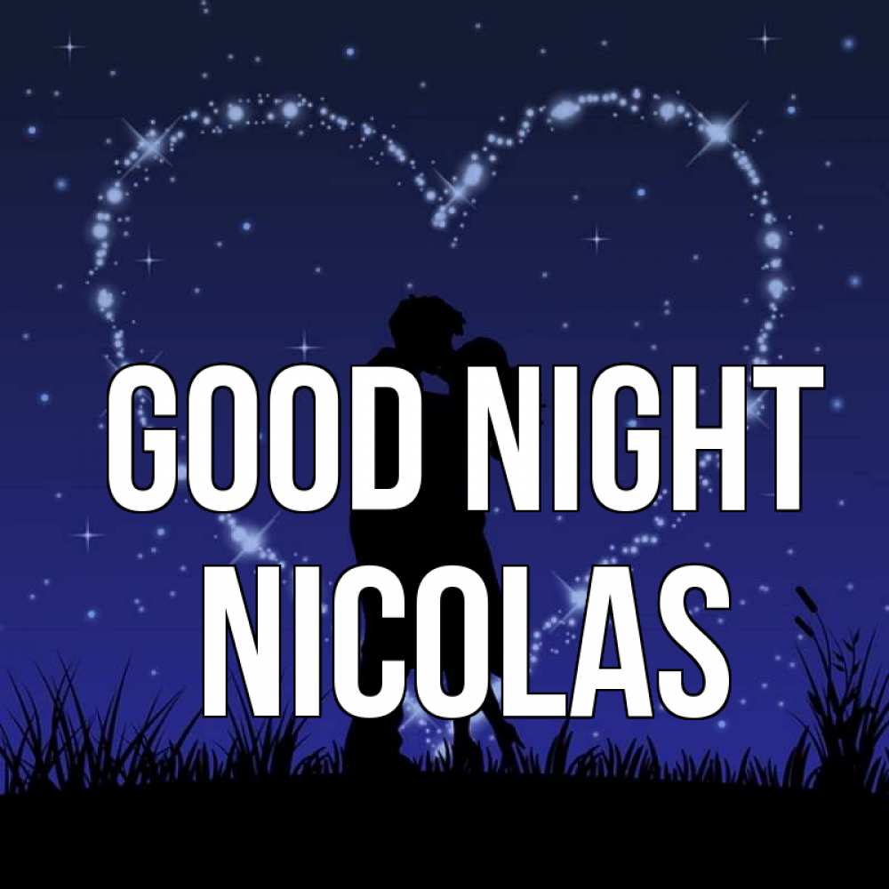 Greetings card с именем, Nicolas Good night сладких снов Greetings with text for free download 
