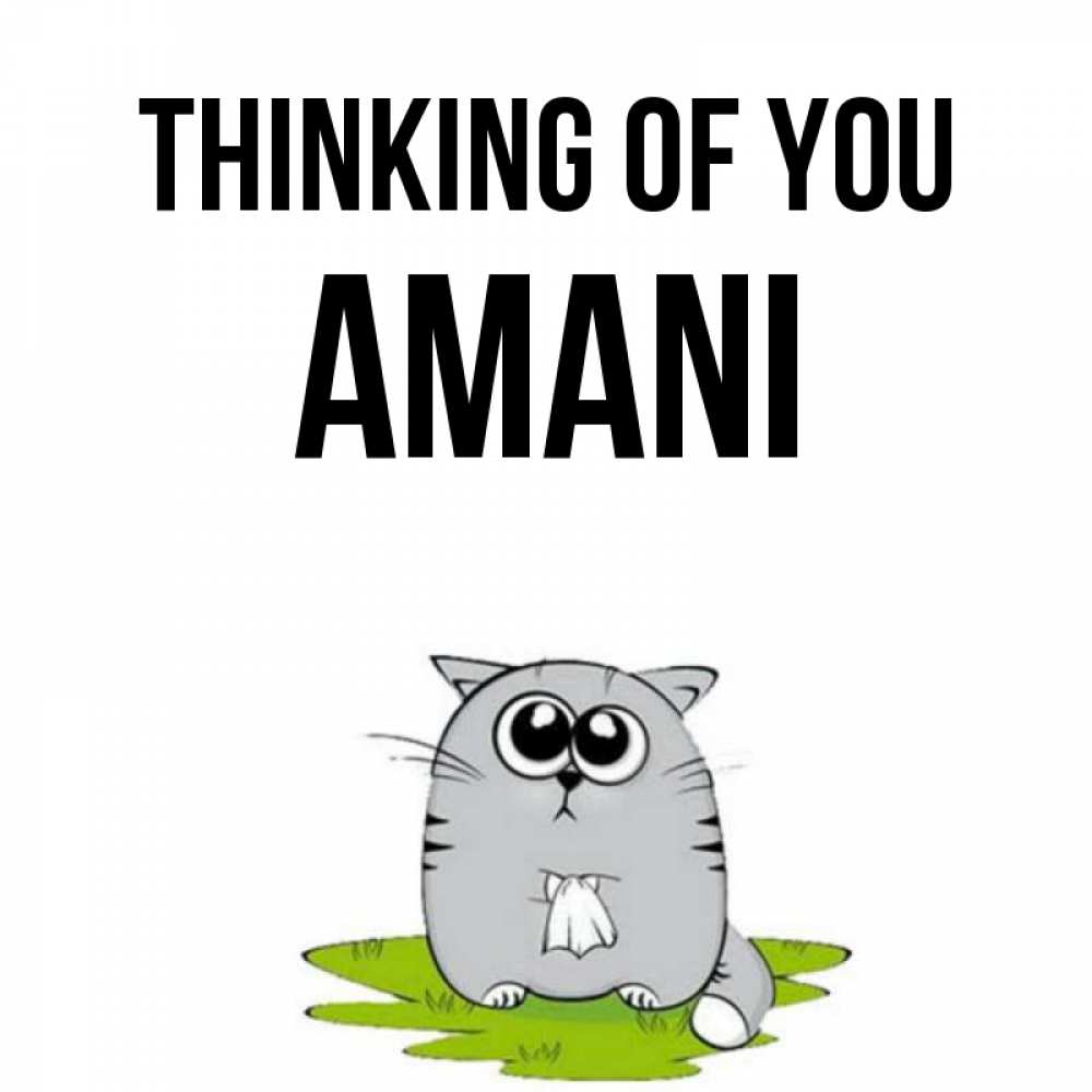 Greetings card с именем, Amani Thinking of you тоска с платочком Greetings with text for free download 