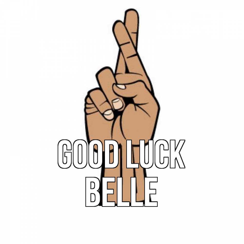 Greetings card с именем, Belle Good luck все будет хорошо Greetings with text for free download 