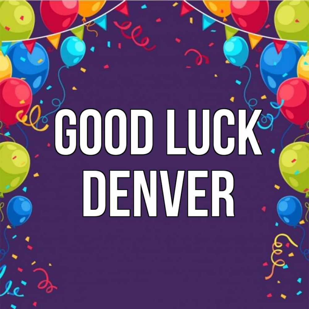 Greetings card с именем, Denver Good luck шары Greetings with text for free download 