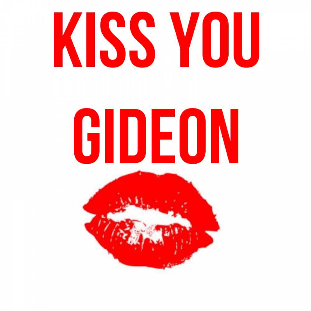 Greetings card с именем, Gideon Kiss you помада и губы Greetings with text for free download 