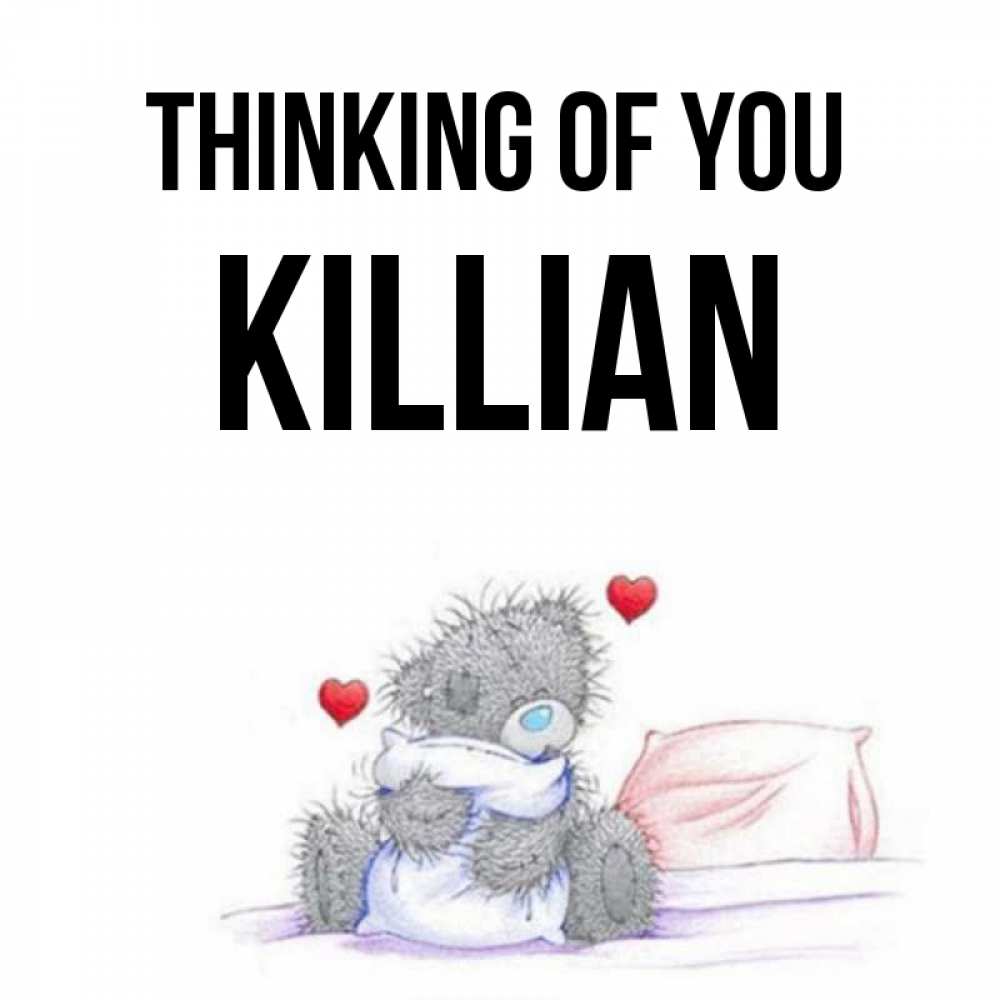 Greetings card с именем, Killian Thinking of you мишка на кровати Greetings with text for free download 