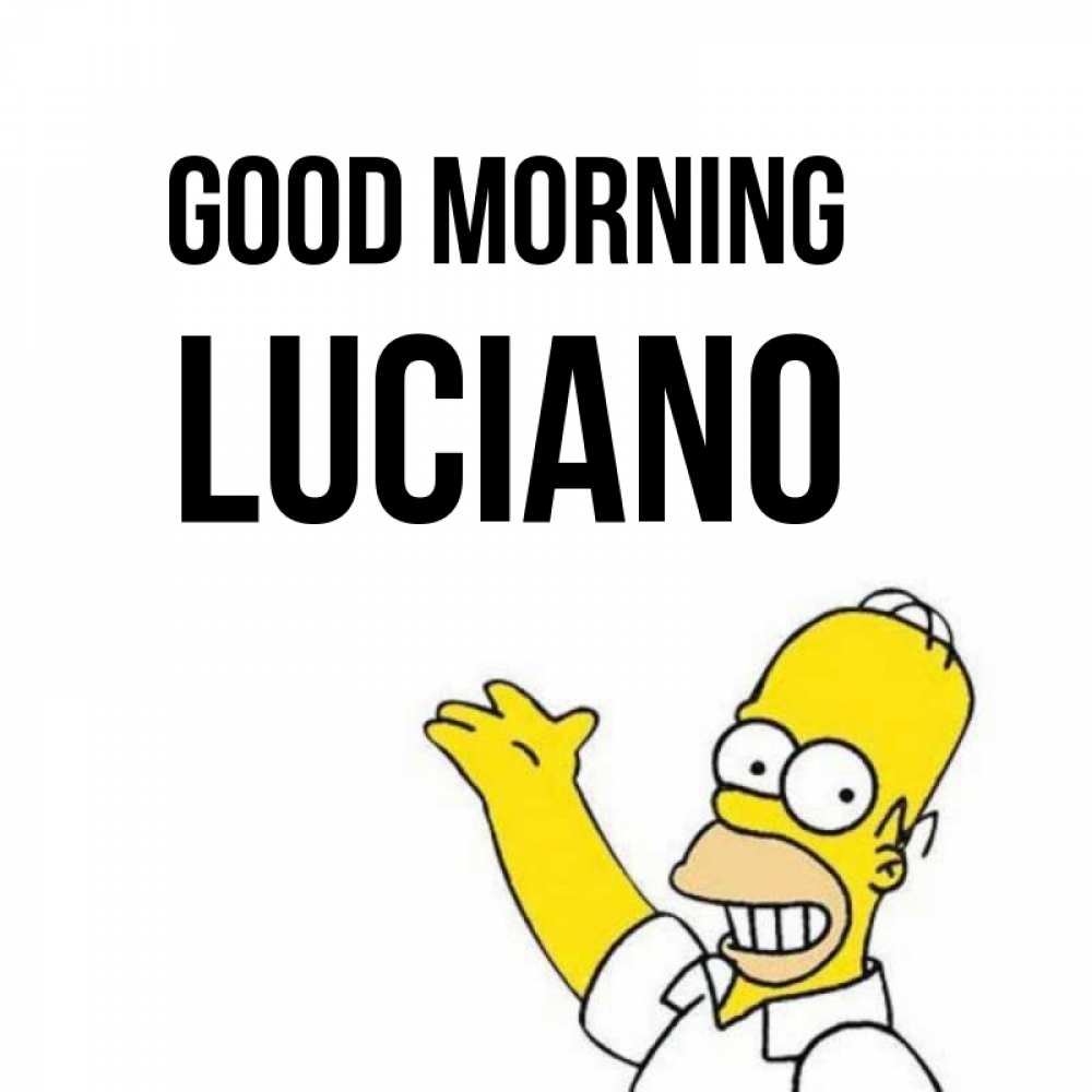 Greetings card с именем, Luciano Good morning открытки с пожеланиями Greetings with text for free download 