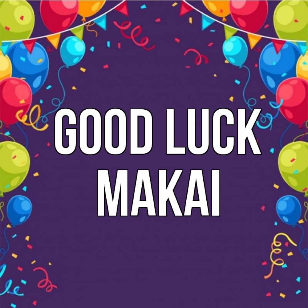 Greetings card с именем, Makai Good luck шары Greetings with text for free download 