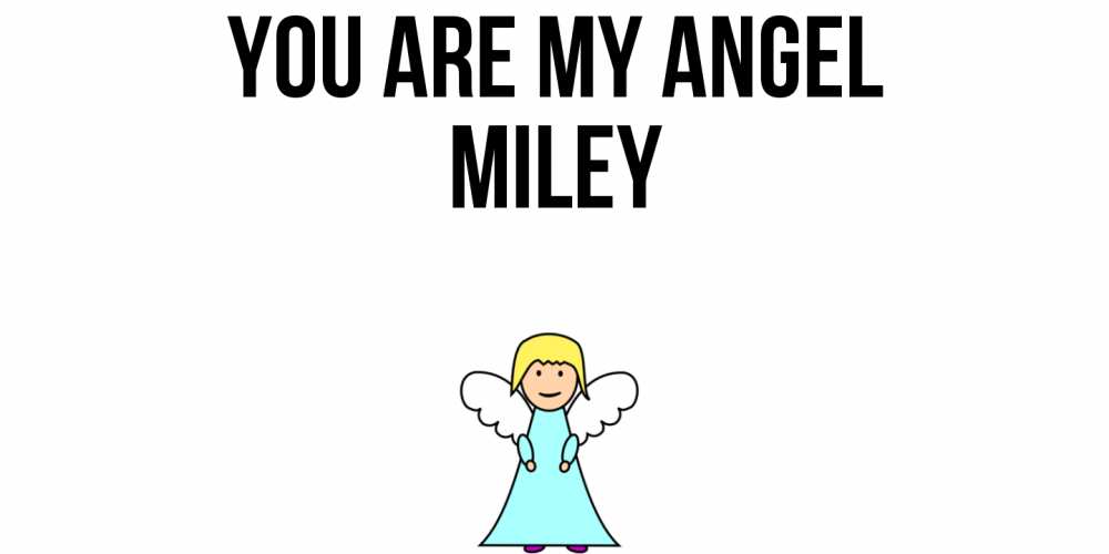 Greetings card с именем, Miley You are my angel ангел Greetings with text for free download 