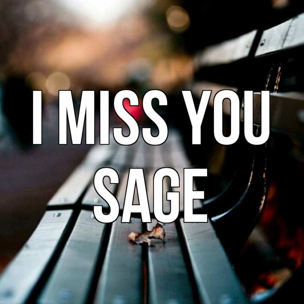 Greetings card с именем, Sage I miss you приходи скорее Greetings with text for free download 
