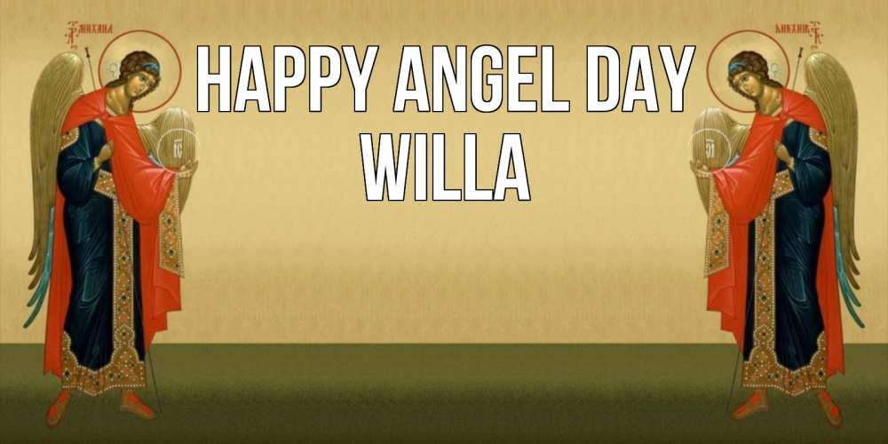 Greetings card с именем, Willa happy angel day христианство, праздники, день ангела Greetings with text for free download 