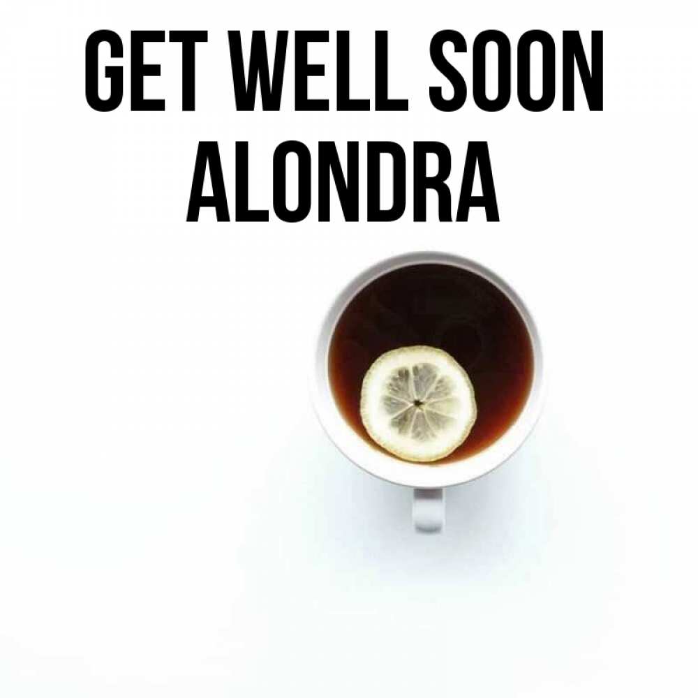 Greetings card с именем, Alondra Get well soon простая открытка Greetings with text for free download 