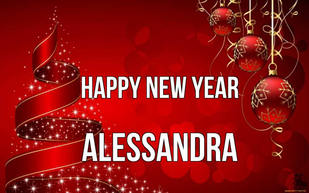 Greetings card с именем, Alessandra Happy New Year новый год Greetings with text for free download 