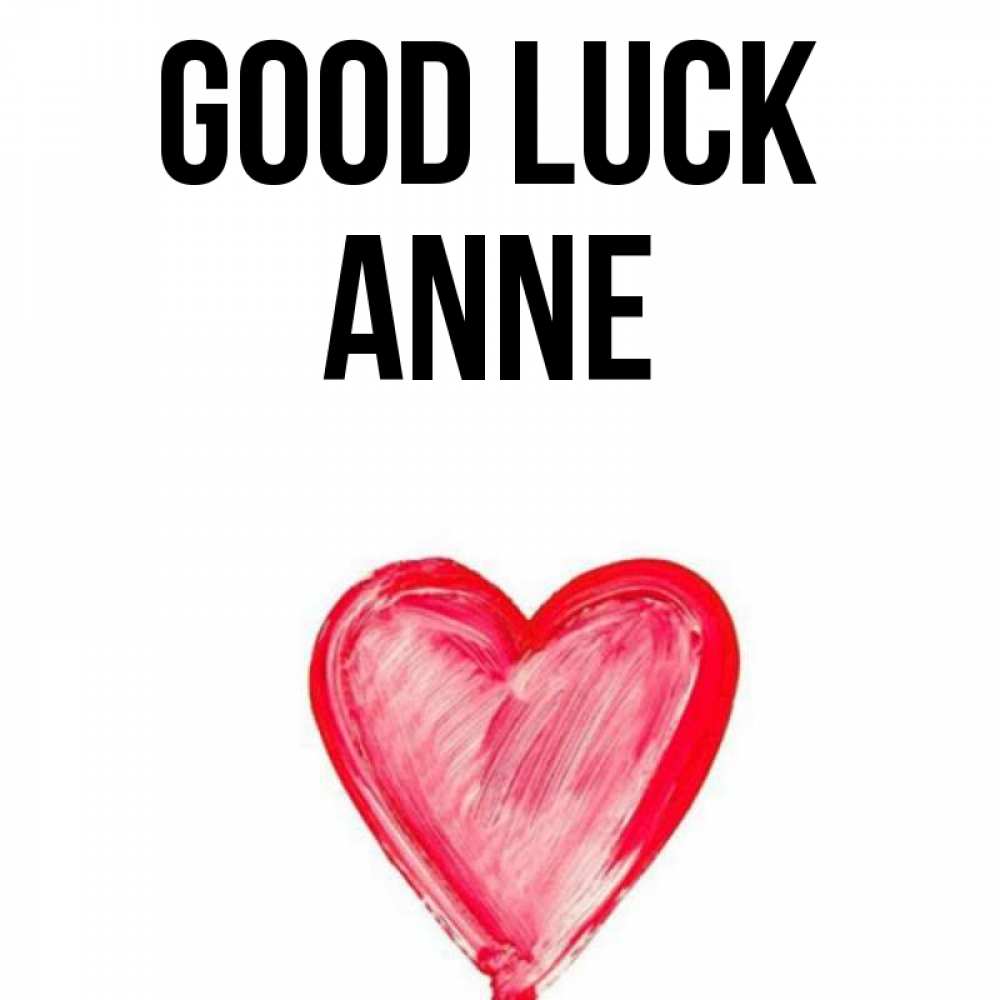 Greetings card с именем, Anne Good luck рисунок маркером Greetings with text for free download 