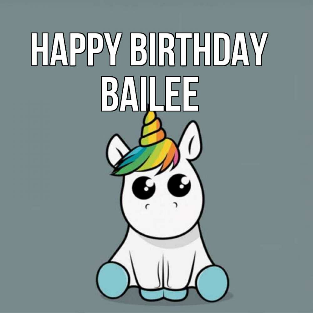 Greetings card с именем, Bailee Happy Birthday пони Greetings with text for free download 