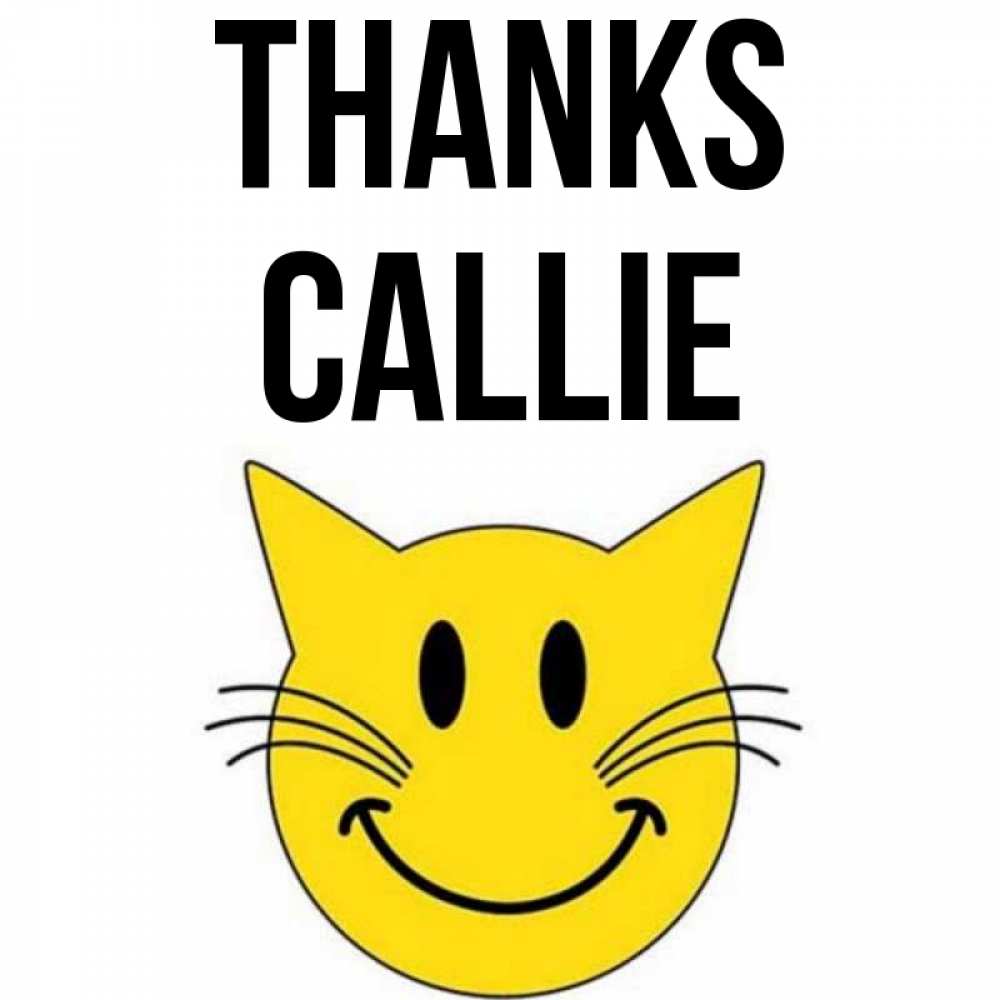 Greetings card с именем, Callie Thanks улыбающийся смайл кот Greetings with text for free download 