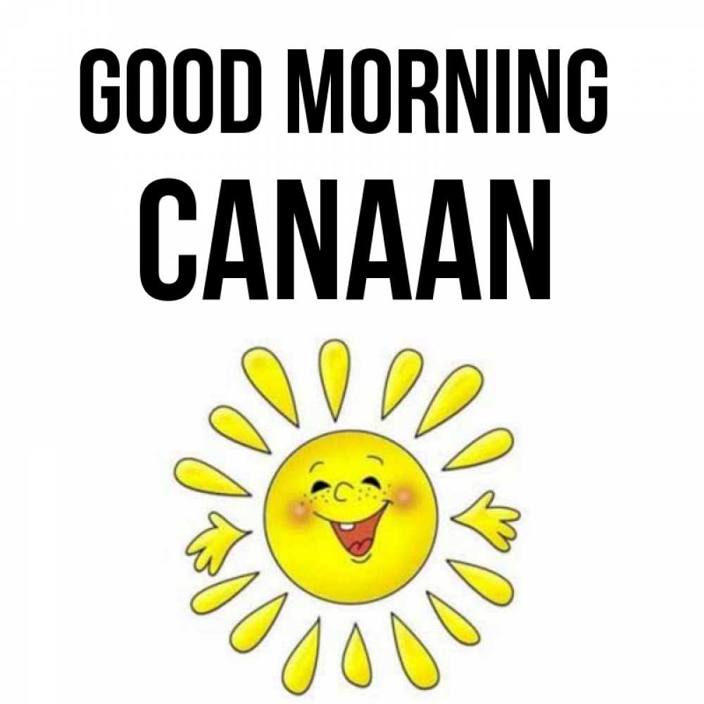 Greetings card с именем, Canaan Good morning улыбка Greetings with text for free download 