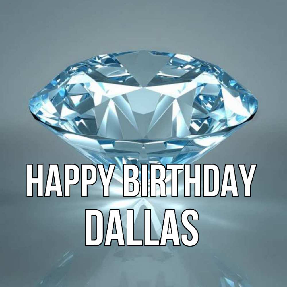 Greetings card с именем, Dallas Happy Birthday с бриллиантом голубого цвета Greetings with text for free download 