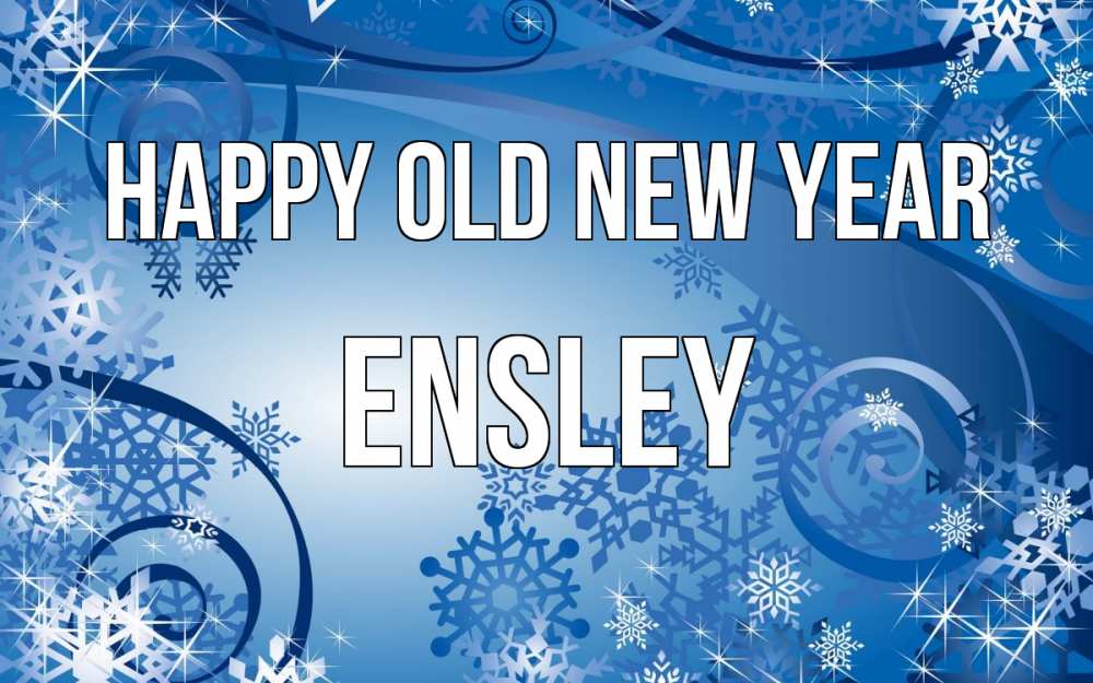 Greetings card с именем, Ensley Happy old new year новый год Greetings with text for free download 