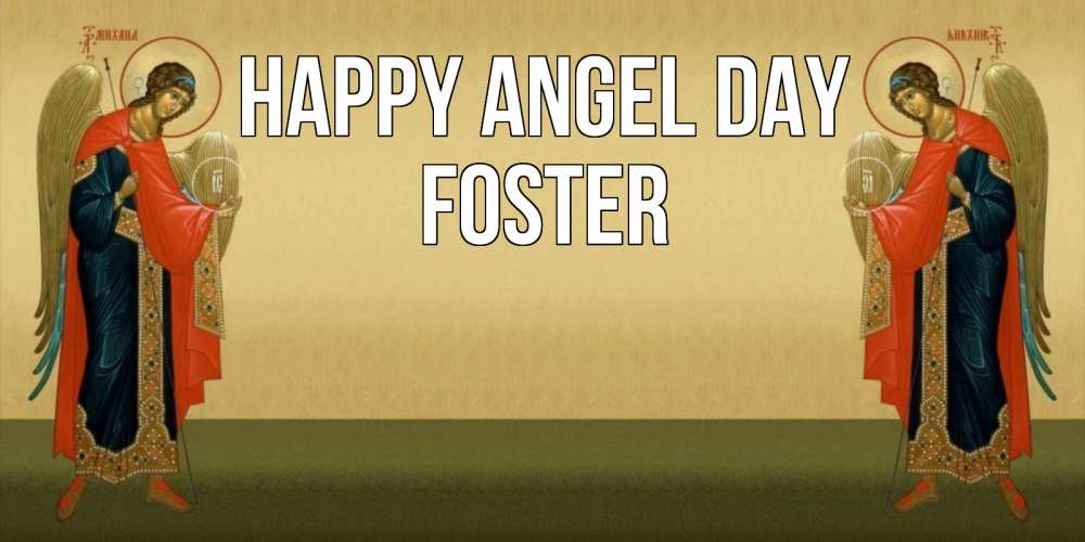 Greetings card с именем, Foster happy angel day христианство, праздники, день ангела Greetings with text for free download 