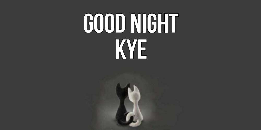 Greetings card с именем, Kye Good night коты Greetings with text for free download 