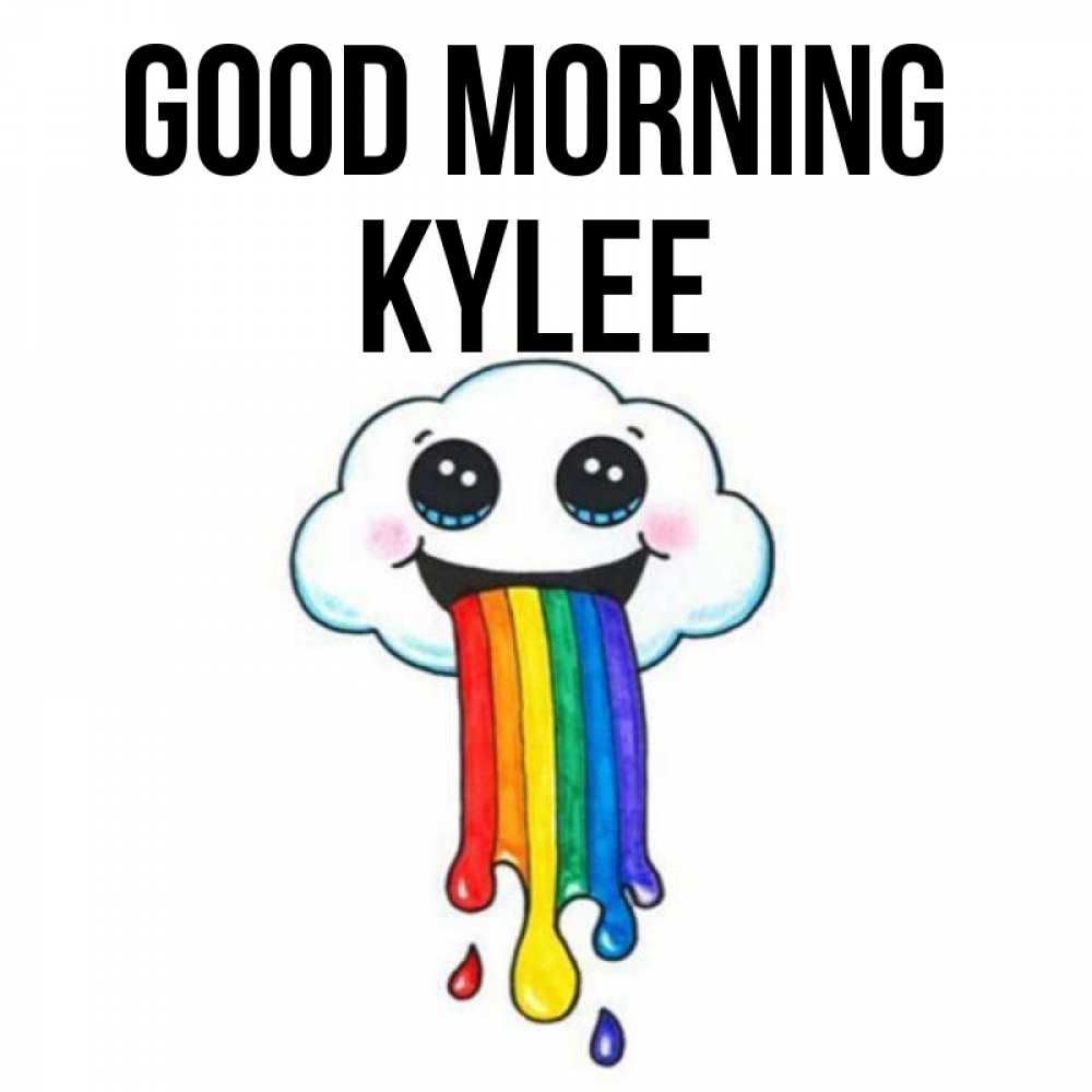 Greetings card с именем, Kylee Good morning утречко Greetings with text for free download 
