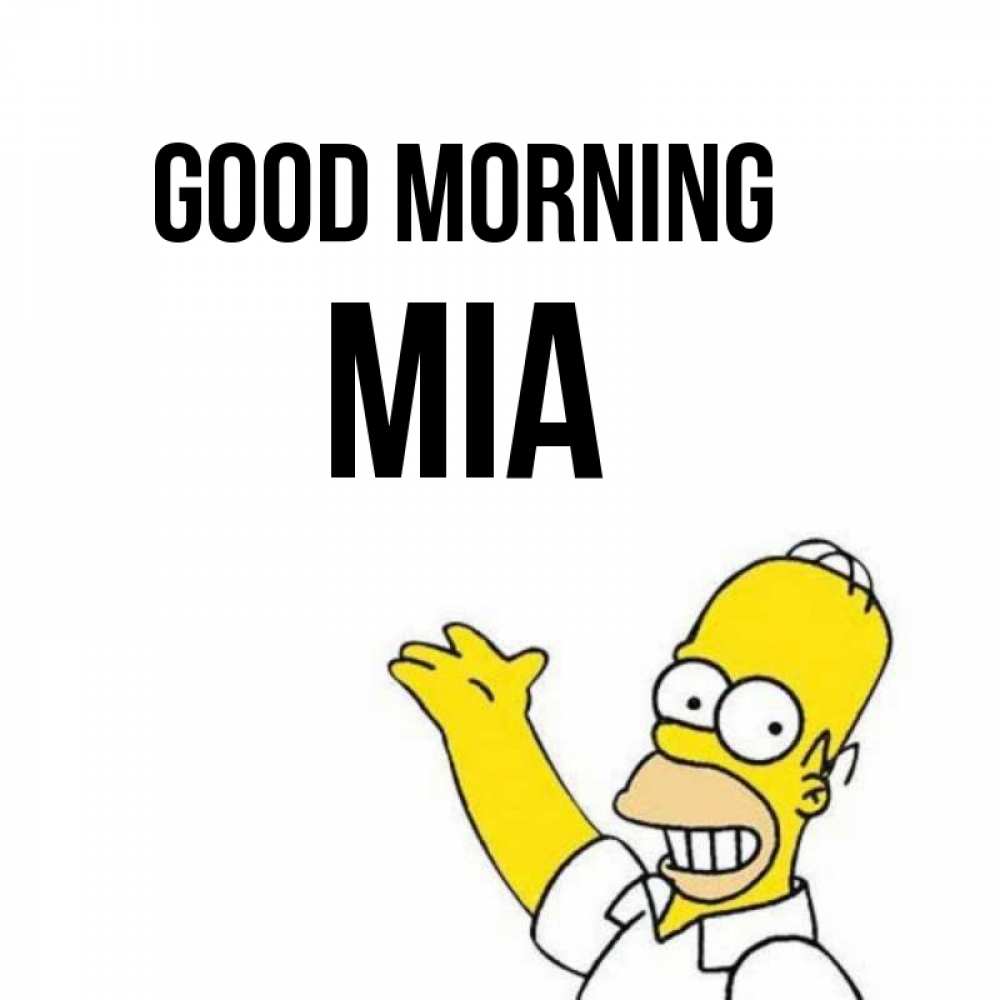 Greetings card с именем, Mia Good morning открытки с пожеланиями Greetings with text for free download 