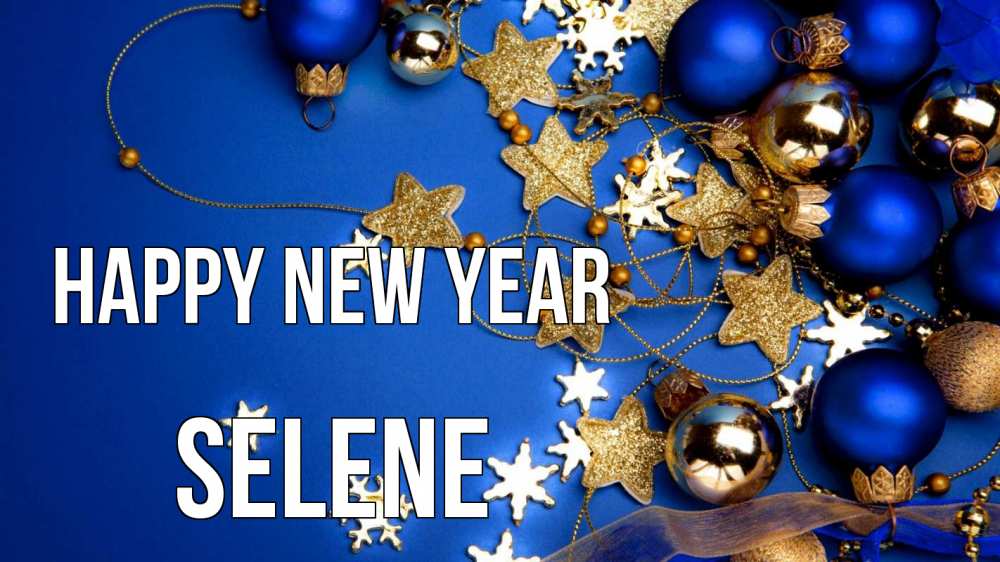 Greetings card с именем, Selene Happy New Year ёлочные украшения Greetings with text for free download 