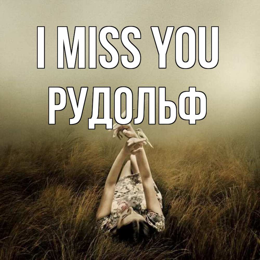 Greetings card с именем, Рудольф I miss you девушка с голубями Greetings with text for free download 