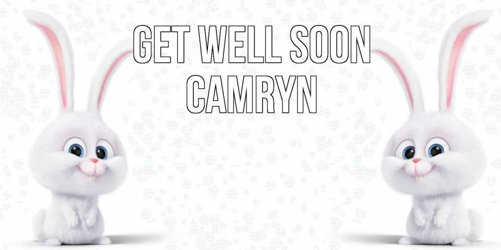 Greetings card с именем, Camryn Get well soon не болей с зайцем Greetings with text for free download 