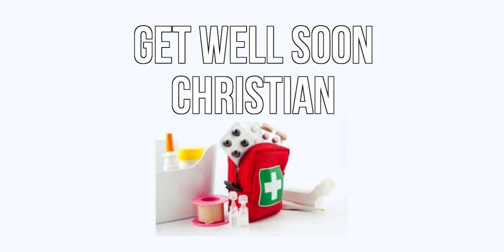 Greetings card с именем, Christian Get well soon аптечка Greetings with text for free download 