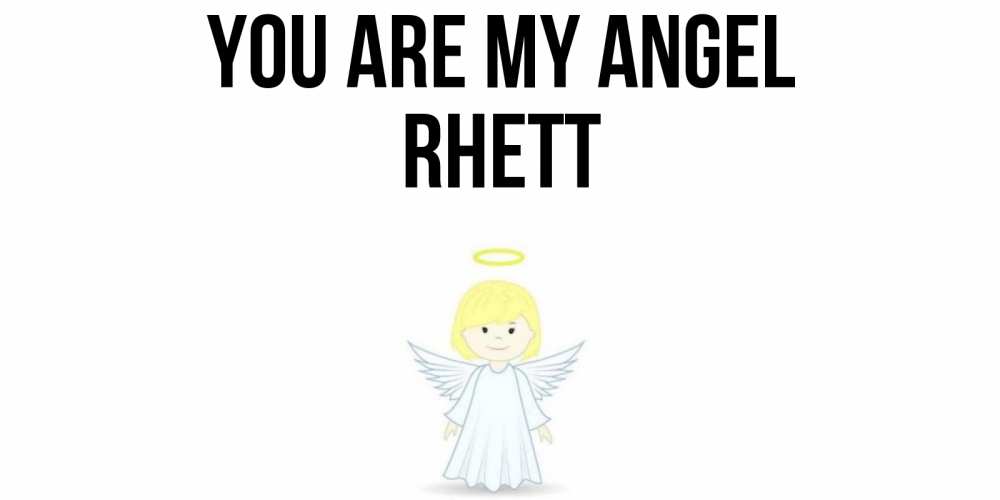 Greetings card с именем, Rhett You are my angel ангел Greetings with text for free download 