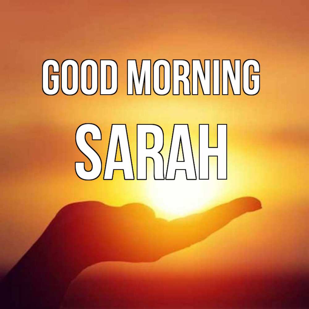 Greetings card с именем, Sarah Good morning ладошка и закат Greetings with text for free download 