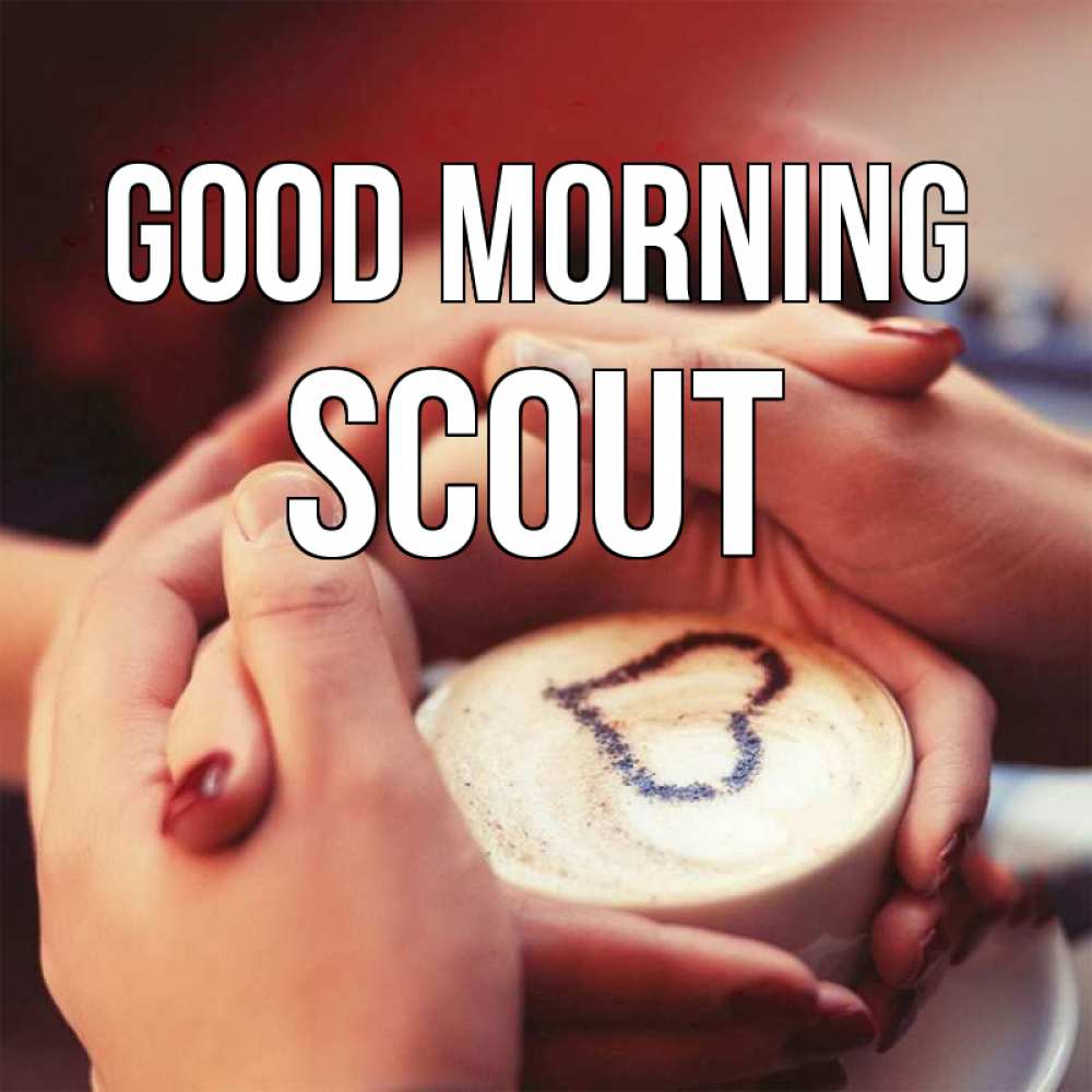 Greetings card с именем, Scout Good morning мы навсегда вместе Greetings with text for free download 