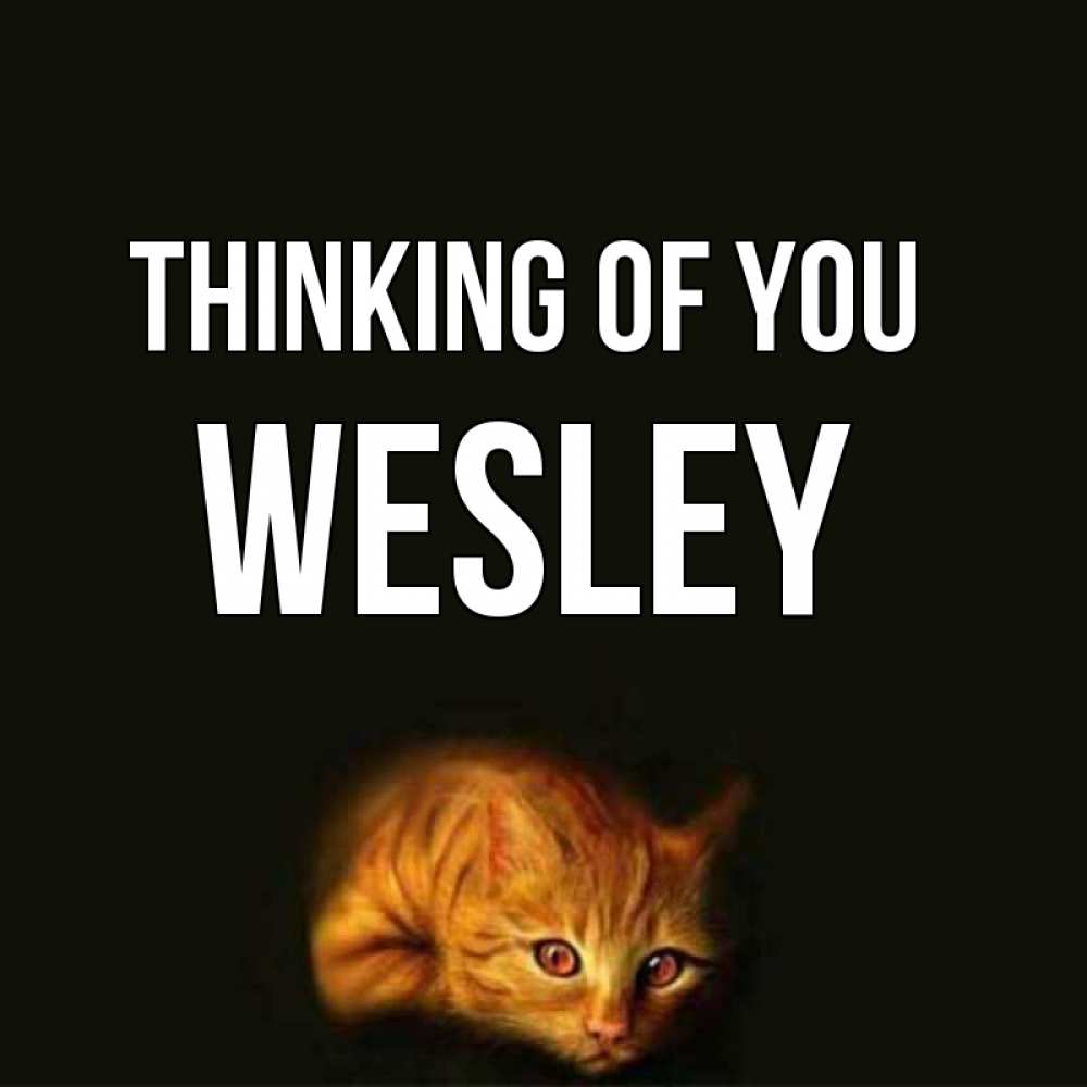 Greetings card с именем, Wesley Thinking of you рыжий Greetings with text for free download 
