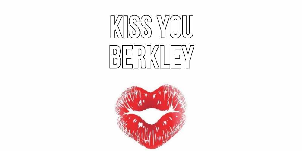 Greetings card с именем, Berkley Kiss you поцелуй Greetings with text for free download 