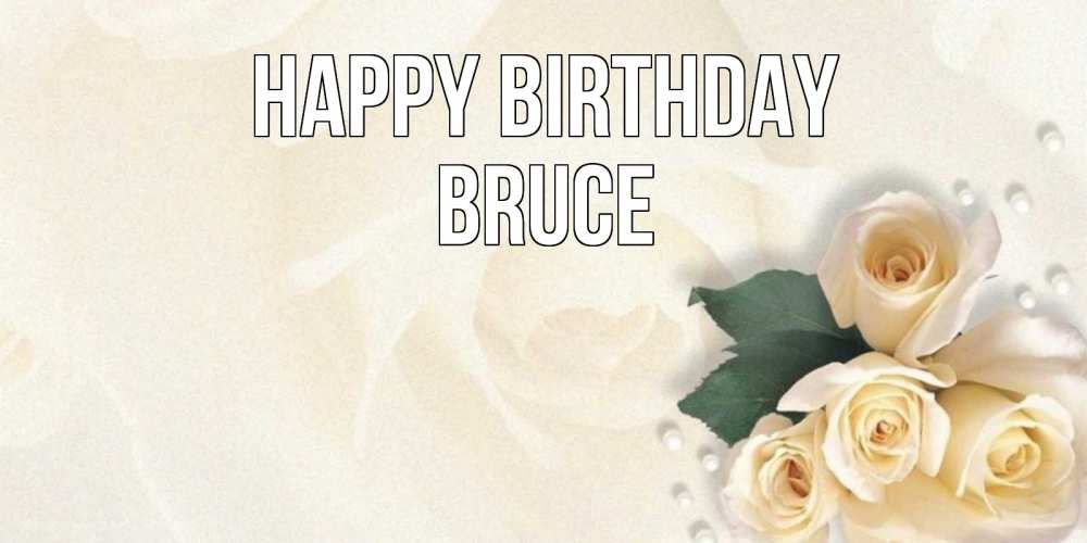 Greetings card с именем, Bruce Happy Birthday поздравления на день рождения с именем Greetings with text for free download 