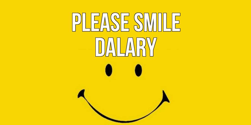 Greetings card с именем, Dalary Please smile радость и улыбка Greetings with text for free download 