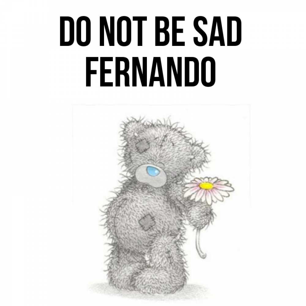Greetings card с именем, Fernando Do not be sad Плюшевый медвежонок с заплатками Greetings with text for free download 