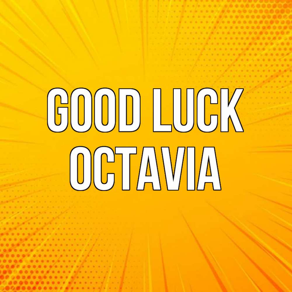 Greetings card с именем, Octavia Good luck фон Greetings with text for free download 