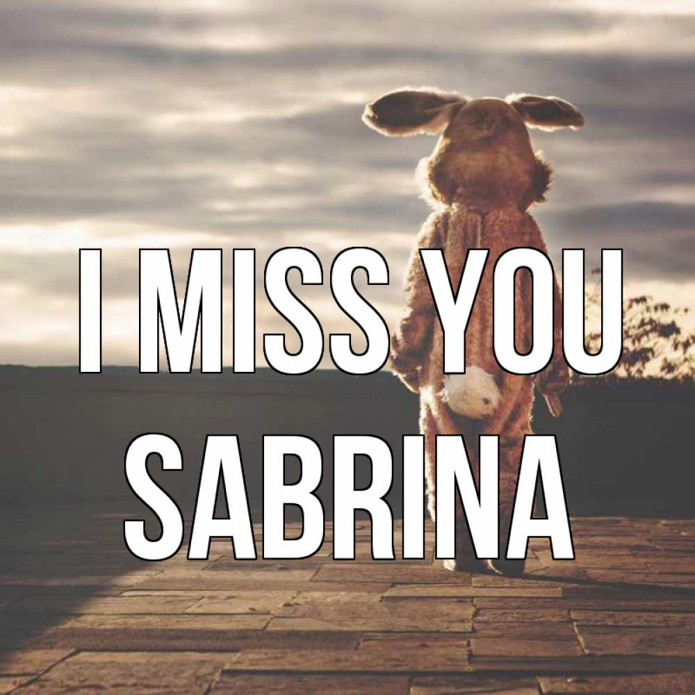 Greetings card с именем, Sabrina I miss you даже в костюме зайца Greetings with text for free download 