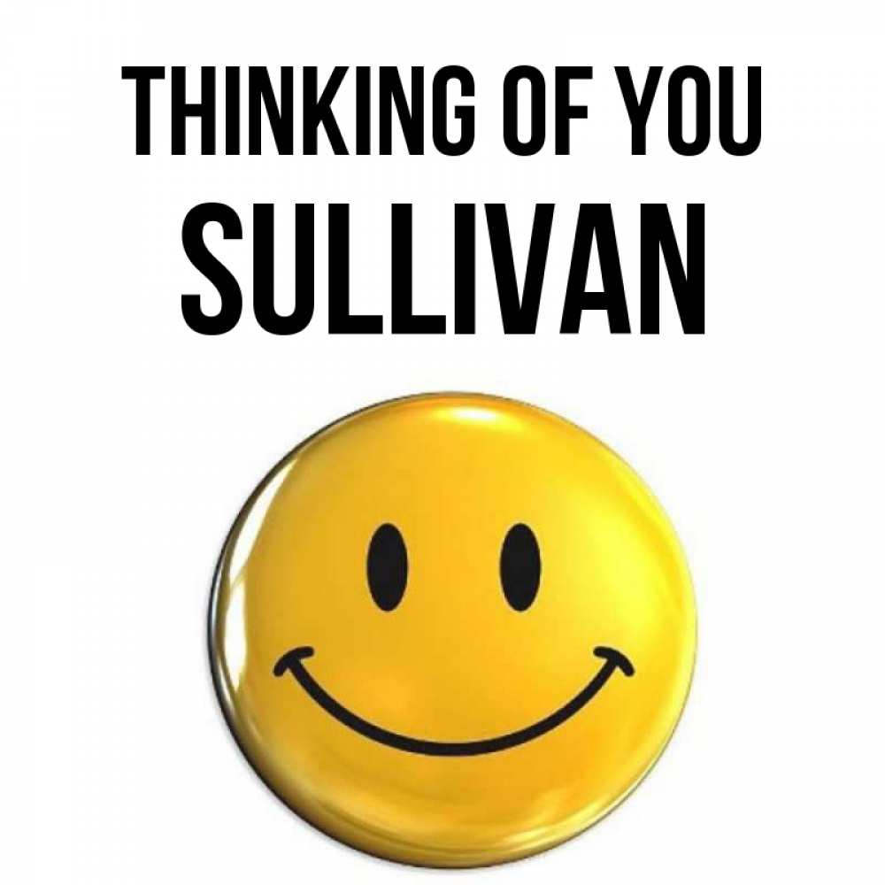 Greetings card с именем, Sullivan Thinking of you создать открытку с подписью своими руками Greetings with text for free download 