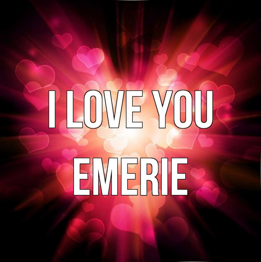 Greetings card с именем, Emerie I love you рамочка 1 Greetings with text for free download 