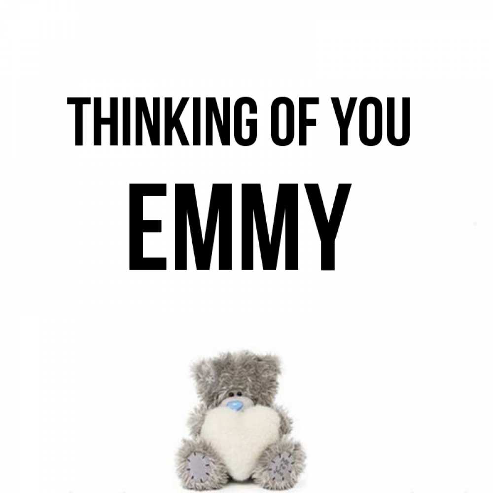 Greetings card с именем, Emmy Thinking of you тедди с сердечком для любимой Greetings with text for free download 