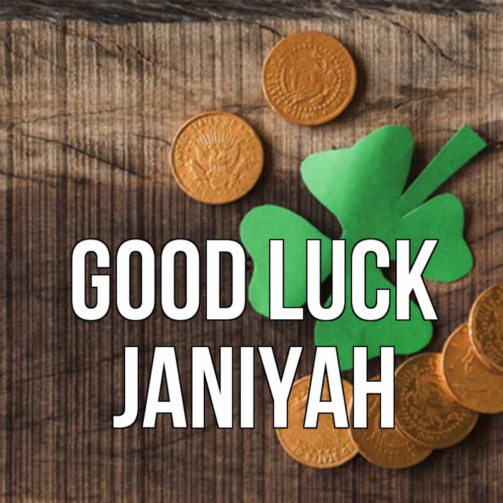 Greetings card с именем, Janiyah Good luck на удачу сегодня Greetings with text for free download 