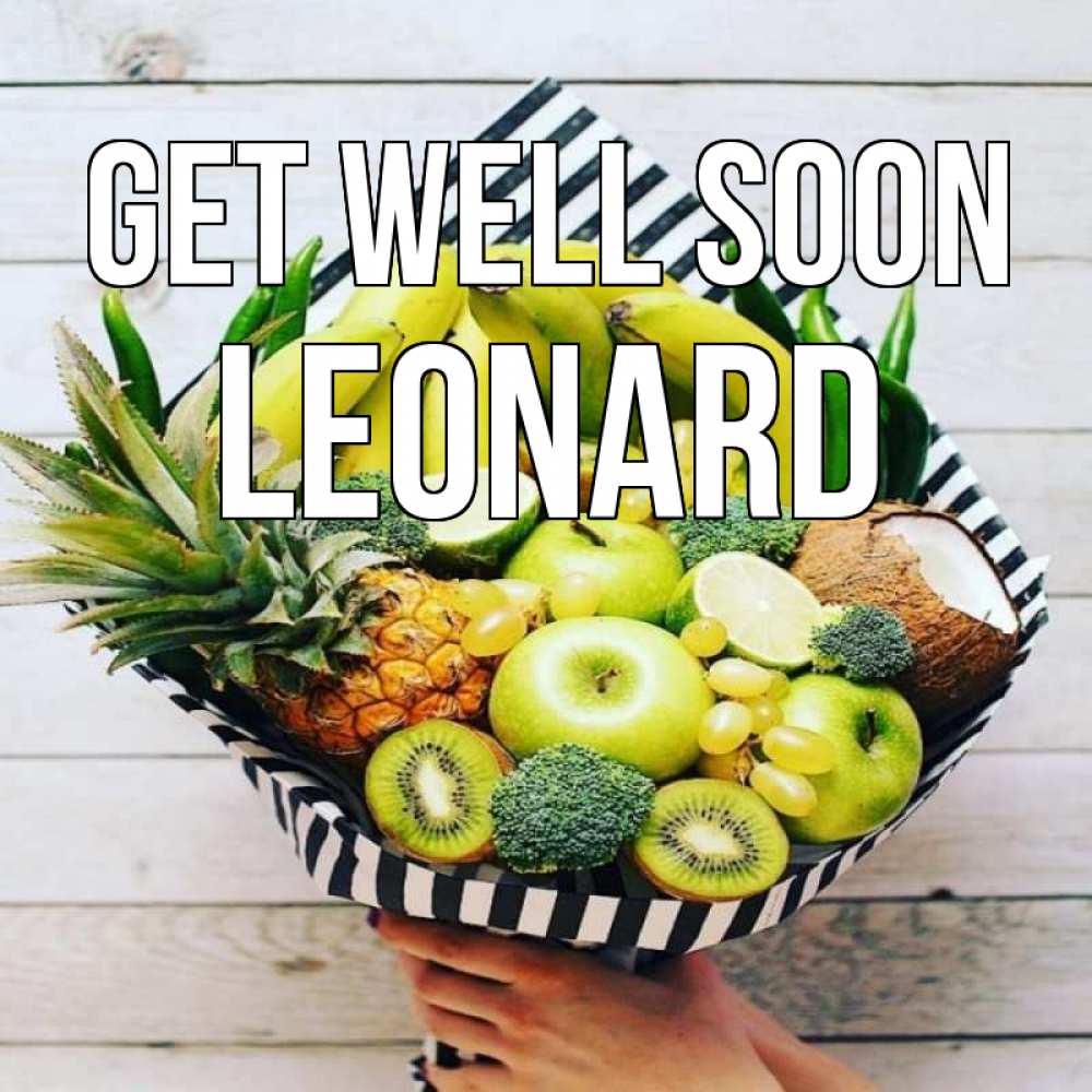 Greetings card с именем, Leonard Get well soon киви ананас кокос и бананы Greetings with text for free download 
