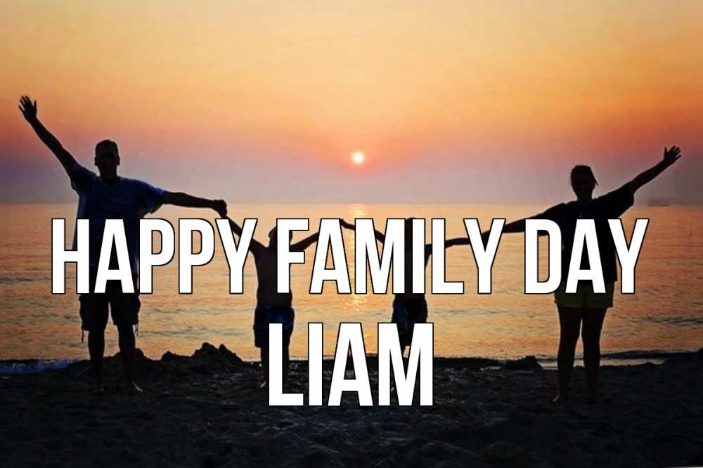 Greetings card с именем, Liam happy family day мама, папа, дети, дочка,сын, море, пляж, закат Greetings with text for free download 